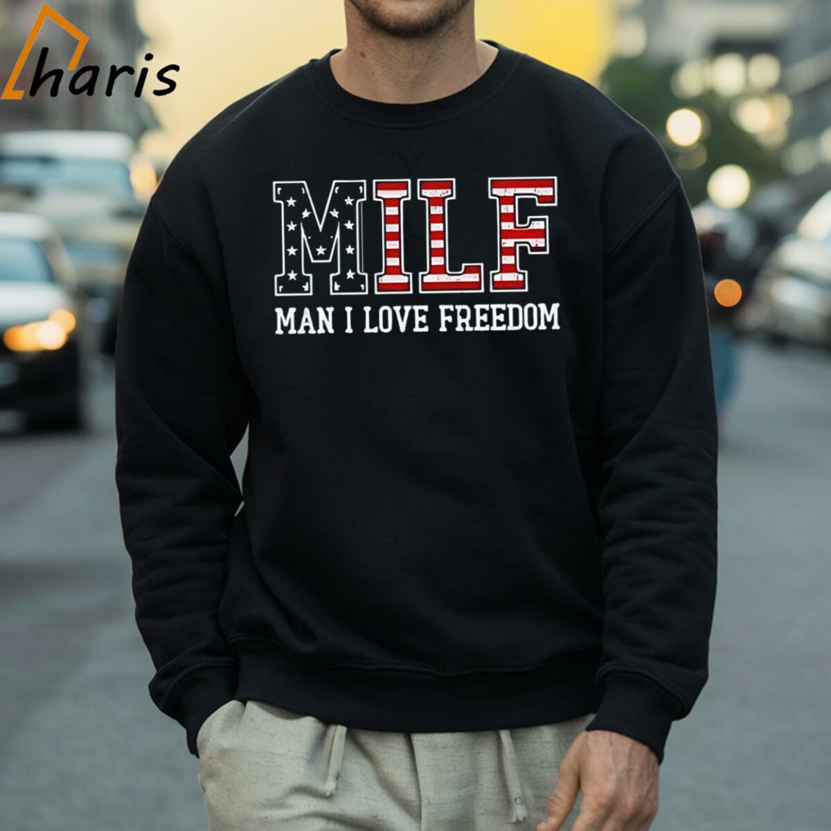 Man I Love Freedom MILF Shirt 4 Sweatshirt