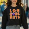 New York Mets LDN Goes Mets 2024 London Series Logo Shirt 3 sweatshirt