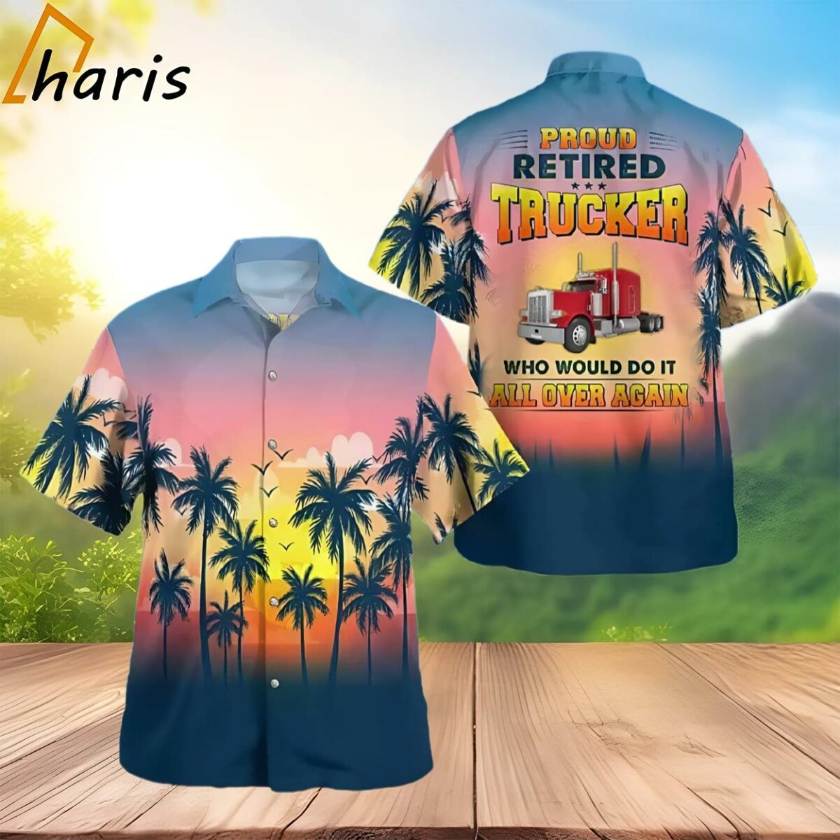 Proud Retired Trucker Who Would Do It All Over Again Hawaiian Shirt 2 3