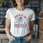 Stream Back It Up Terry Put It In Reverse Firework 4th Of July Shirt 1 Shirt