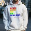 Stream Bleach Blonde Bad Built Butch Body Pride Shirt 4 hoodie