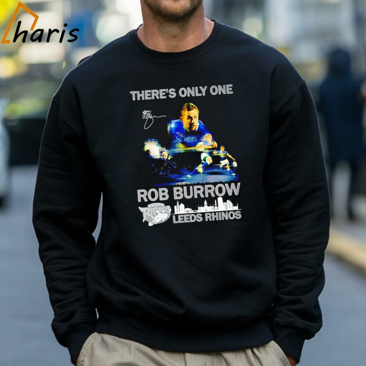 Theres Only One Rob Burrow Leeds Rhinos Shirt 4 Sweatshirt