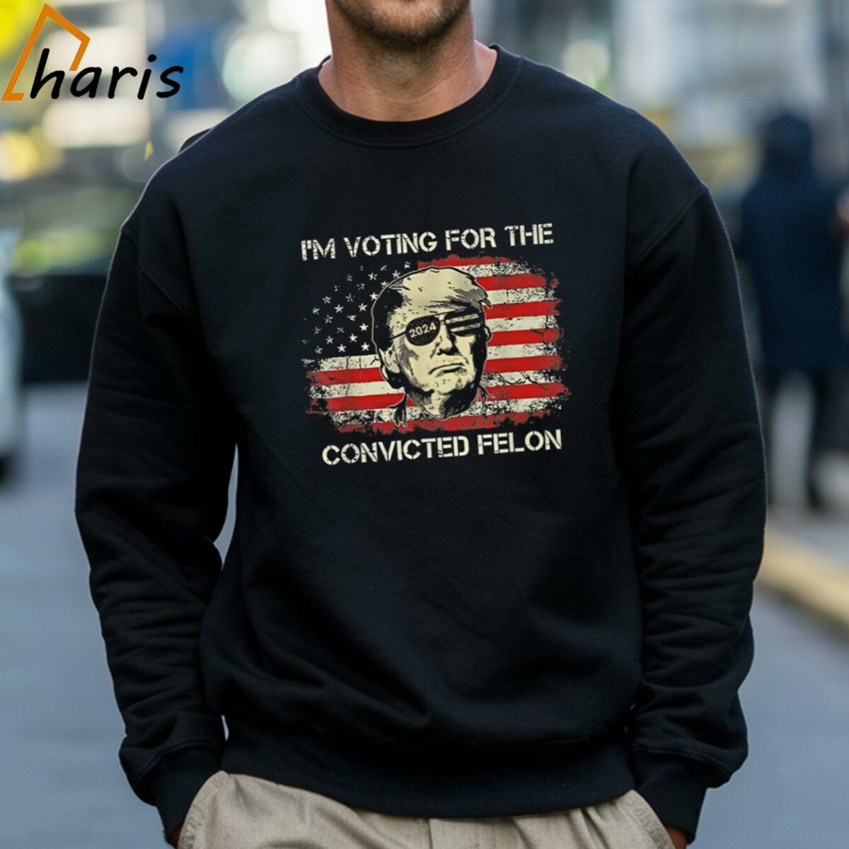Trump 2024 Convicted Felon Im Voting Convicted Felon 2024 USA Flag T shirt 4 Sweatshirt