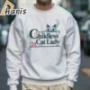 2024 Childless Cat Lady Shirt Womens Power 5 Sweatshirt