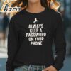 Always Keep A Password Horse Video Orange Shirt 4 long sleeve t shirt