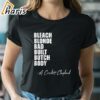 Bleach Blonde Bad Built Botched Body Shirt 2 shirt