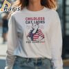 Childless Cat Ladies Kamala Harris Shirt 4 long sleeve shirt