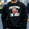 Christmas In July T shirt 4 sweatshirt