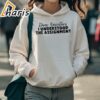 Dear Ancestors I Understood the Assignment Shirt For Women 3 hoodie