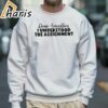 Dear Ancestors I Understood the Assignment Shirt For Women 5 Sweatshirt