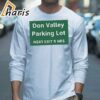 Don Valley Parking Lot Next Exit 5 Hrs Shirt 3 long sleeve shirt