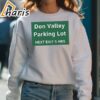 Don Valley Parking Lot Next Exit 5 Hrs Shirt 5 sweatshirt