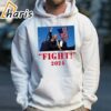 Donald Trump Fight 2024 Shirt 4 hoodie
