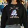 Eeyore If You Dont Want A Sarcastic Answer Dont Ask A Stupid Question Shirt 3 Sweatshirt