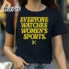 Everyone Watches Womens Sports Shirt 2 Shirt