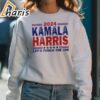 Kamala Harris For President T shirt Lets Finish The Job Harris Shirt 5 sweatshirt