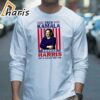 Lets Finish The Job Kamala Harris For President T shirt 3 long sleeve shirt