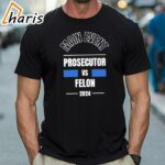 Main Event Prosecutor vs Felon 2024 T Shirt 1 Shirt