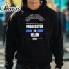 Main Event Prosecutor vs Felon 2024 T Shirt 5 hoodie
