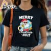Merry Christmas in July T shirt 1 shirt