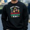 Most Likely to Celebrate Christmas in July Shirt 4 sweatshirt