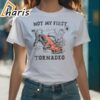 Not My First Tornadeo Tornado Twister Storm Chasers Movie Shirt 1 shirt