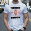 Official Otto You Missed Buddy Trump shirt 2 shirt