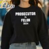 Prosecutor vs Felon 2024 Shirt 3 Sweatshirt