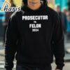 Prosecutor vs Felon 2024 Shirt 5 hoodie