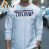 Trending Never Surrender Trump Fist Pumping Shirt 3 long sleeve shirt