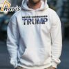 Trending Never Surrender Trump Fist Pumping Shirt 4 hoodie
