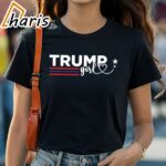 Trendy Trump Girl Tee Shirt 1 shirt