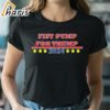 Trump Fist Pump T shirt 2 shirt