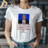 Trump I Dont Know What He Said At The End Of His Sentence And I Dont Think He Does Too T Shirt 2 shirt