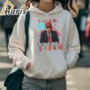 Trump I Dont Think He Even Knows What He Is Saying Shirt 3 hoodie