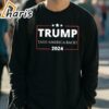 Trump Take America Back 2024 Donald Trump Shooting T shirt 3 long sleeve t shirt