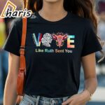 Vote Like Ruth Sent You T shirt Inspirational Quote Tee 1 shirt