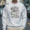 Graphic Movie Vintage Never Trust The Living Shirt Graphic Tee Halloween Spooky Shirt Tim Burton Movie Shirt 5 Sweatshirt