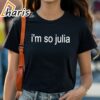 Im So Julia Shirt 1 shirt