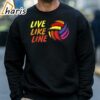 Live Like Line Volleyball Shirt 4 sweatshirt