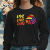 Live Like Line Volleyball Shirt 5 long sleeve shirt