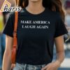 Make America Laugh Again Kamala Harris T Shirt 1 shirt