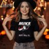 Mike Just Kill It Michael Myers Halloween Nike Shirt 1 2