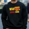 War Bad Boobs Good Hip Hop Culture Shirt 4 sweatshirt