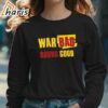 War Bad Boobs Good Hip Hop Culture Shirt 5 long sleeve shirt