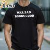 War Bad Boobs Good Shirt 2 shirt