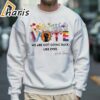 We Are Not Going Back Kamala Harris Shirt 5 Sweatshirt