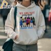 Were Not Going Back Shirt kamala harris for president 2024 3 hoodie