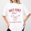 Diet Coke club Shirt Funny Coke Lover Gift Diet Coke Shirt Coke Lover Diet coke 3