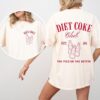 Diet Coke club Shirt Funny Coke Lover Gift Diet Coke Shirt Coke Lover Diet coke 5